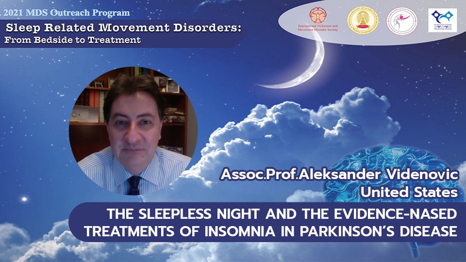ตอนที่ 10 The sleepless night and the evidence-nased treatments of insomnia in Parkinson's disease